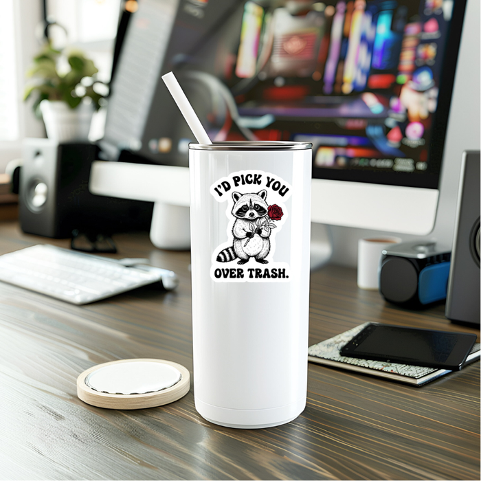Funny I'd Pick You Over Trash Vinyl Sticker