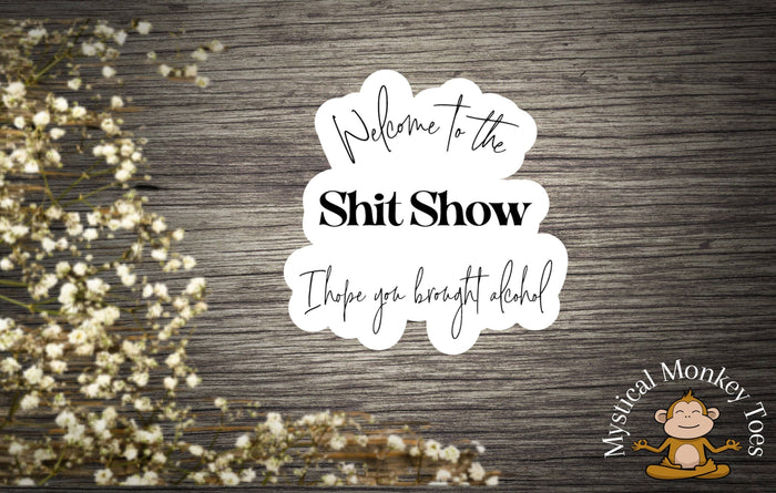 Funny Welcome To The Show Sticker