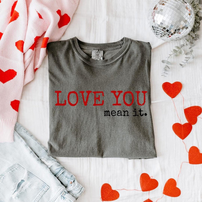 Love You, Mean It T-Shirt