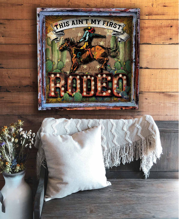 Ain't My First Rodeo Square Artwork: Large - 24"