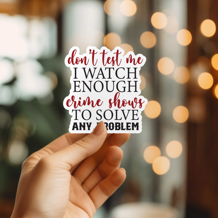 Don't Test Me Sticker