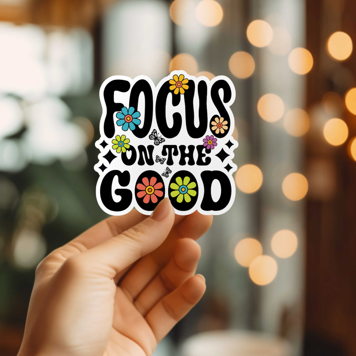 Focus On The Good Vinyl Sticker