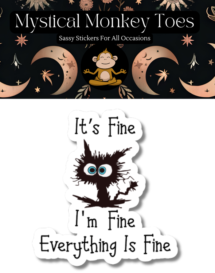 Funny Everything Is Fine Cat Vinyl Sticker