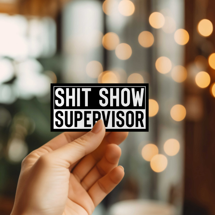 Funny Shit Show Supervisor Sticker