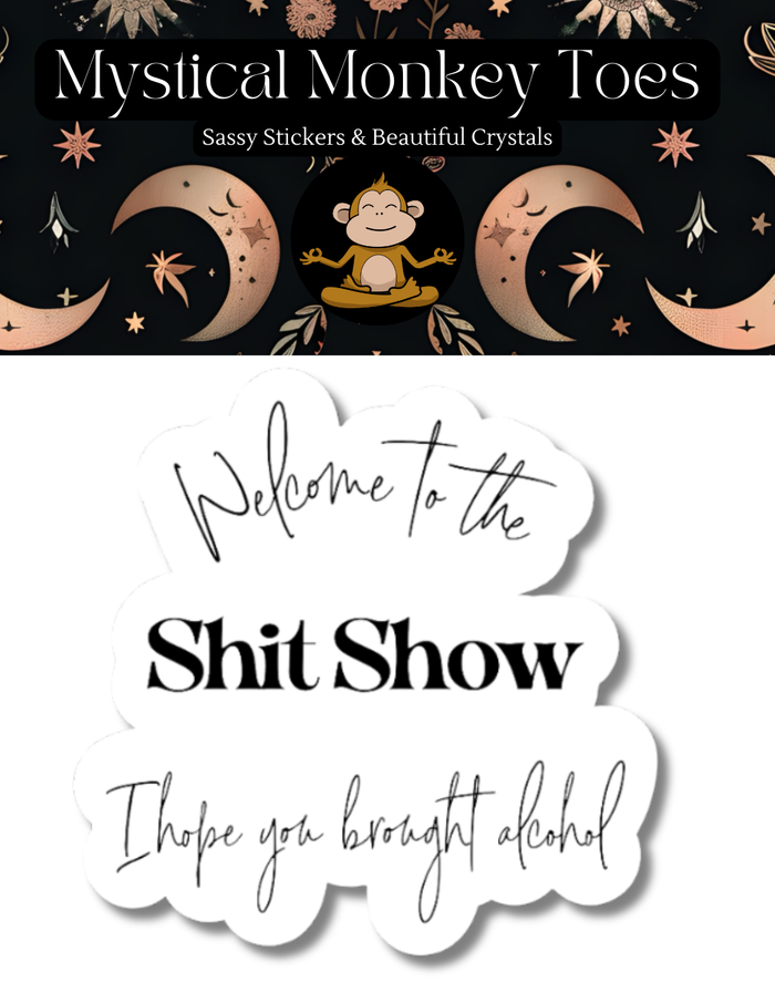 Funny Welcome To The Show Sticker
