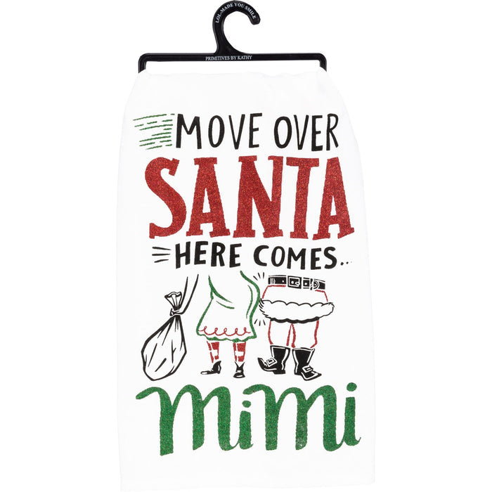 Move Over Santa Here Comes MiMi Kitchen Towel