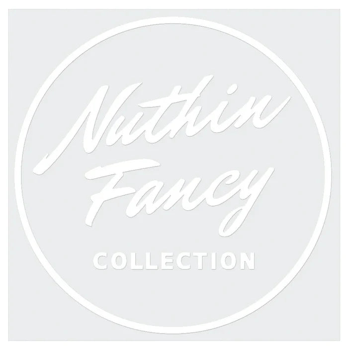 Nuthin Fancy Vinyl Sticker