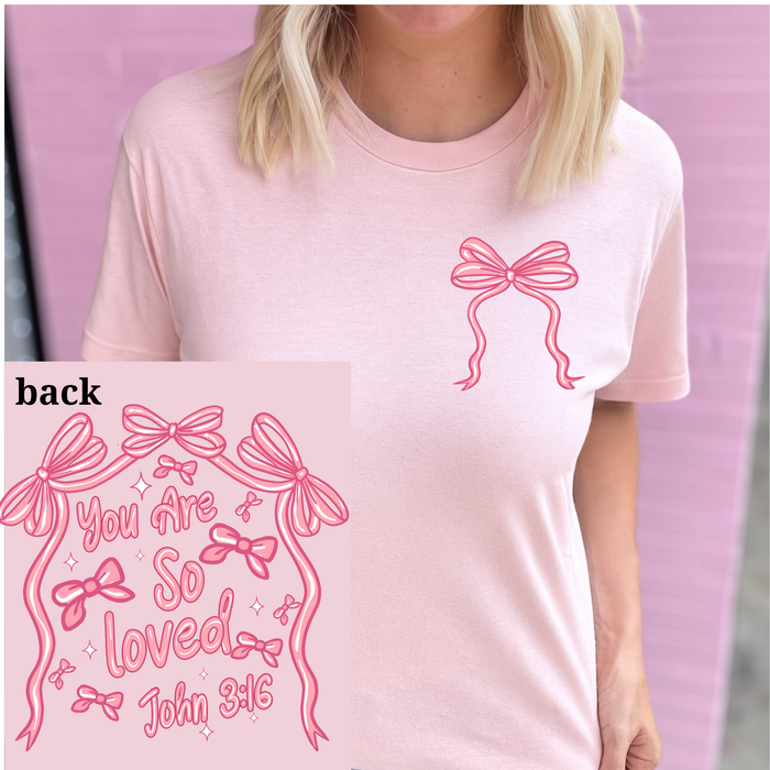 You Are So Loved Bows Graphic Tee